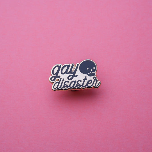 Gay Disaster  - Hard Enamel Pin